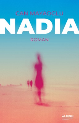 Coverbild Roman "Nadia", Albino Verlag, Berlin 2023